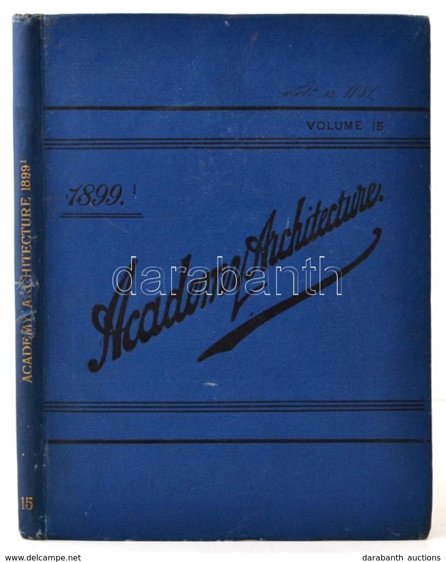 Academy Architecture 1899. Vol 15. Architectural Review. Edited By Alex Koch. Architect. 144p. Sok Képpel és Reklámmal.  - Zonder Classificatie