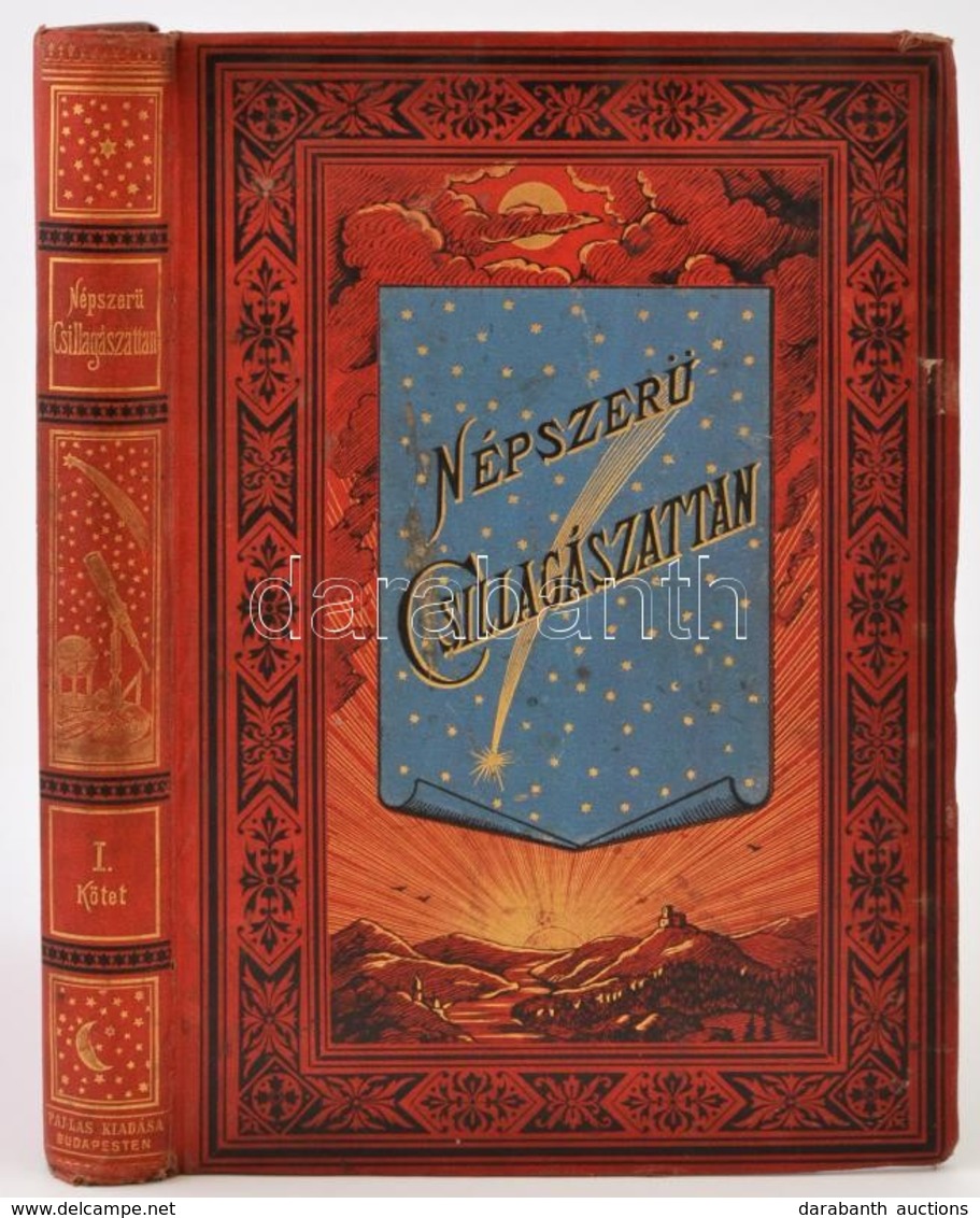 Flammarion Camille: Népszerű Csillagászattan és Az égboltozat Egyetemes Leírása I. Kötet. A Csillagvilág Csodái. Bp., 18 - Zonder Classificatie