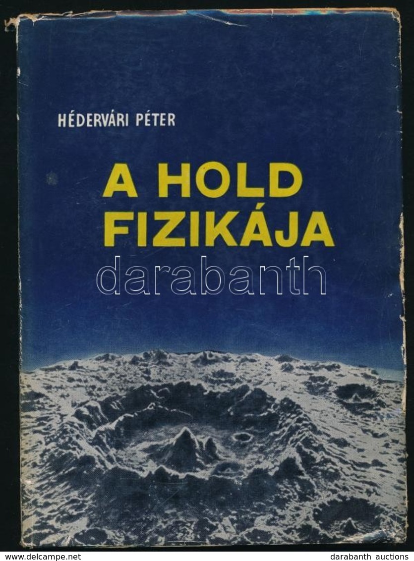 Hédervári Péter: A Hold Fizikája. Bp.,1962, Gondolat. Kiadói Papírkötés, A Gerincen Apró Szakadással, Volt Könyvtári Pél - Zonder Classificatie