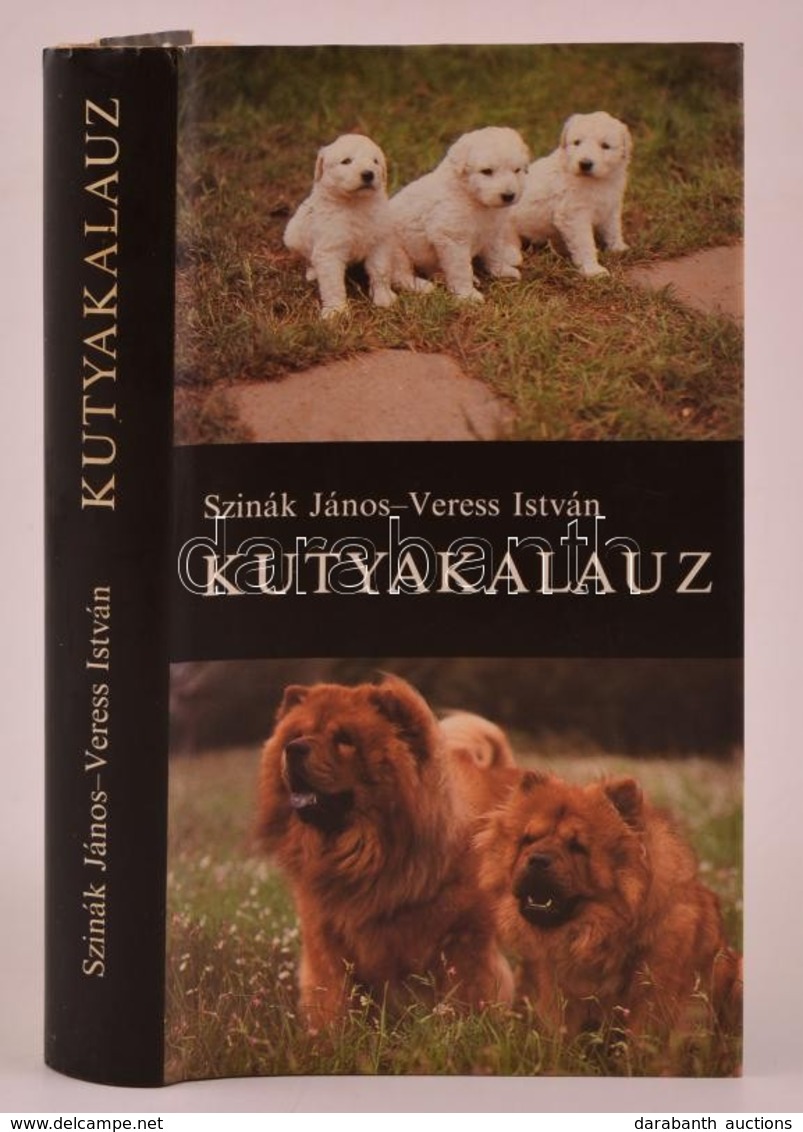 Szinák János-Veress István: Kutyakalauz. Bp.,1984, Gondolat. Kiadói Kemény-kötés, Kiadói Papír Védőborítóban, Jó állapot - Zonder Classificatie