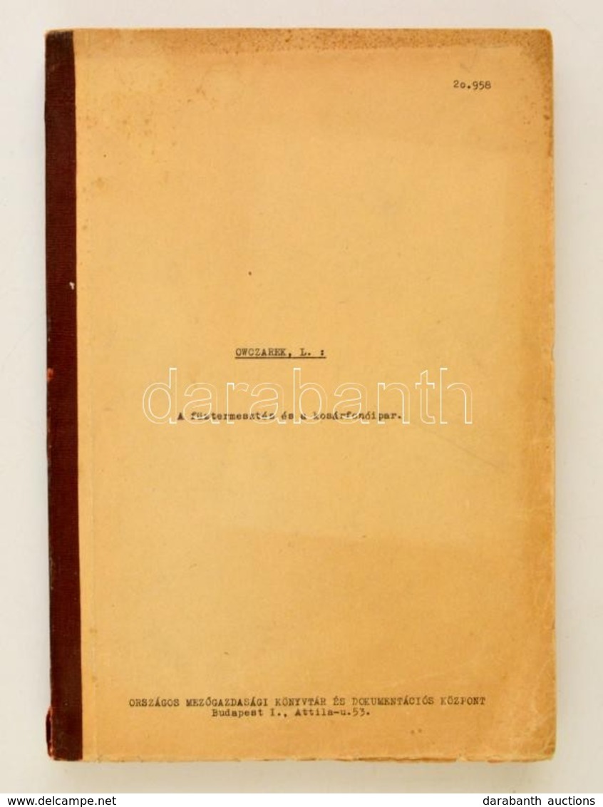 Owczarek, L. I. : A Fűztermesztés és A Kosárfonóipar. Bp., 1961. OMK. 158p. - Sin Clasificación