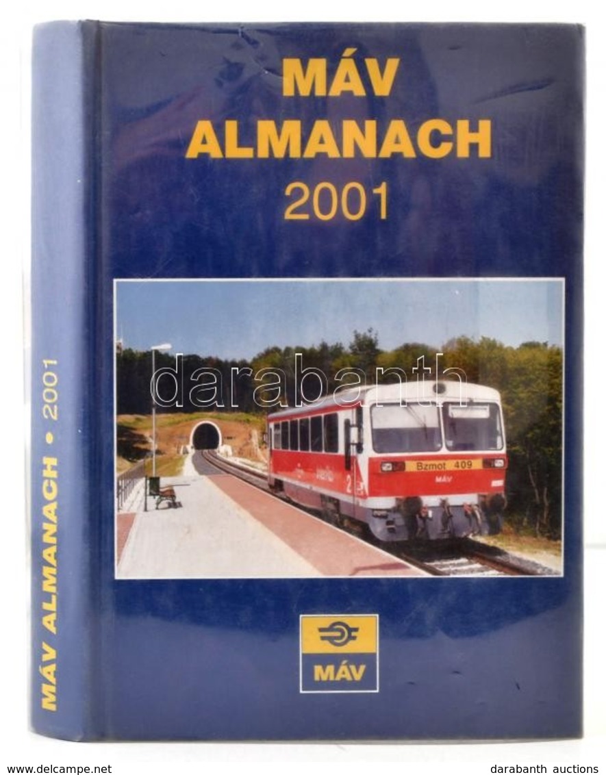 2001 MÁV Almanach 2001. Szerk.: Mezei István. Bp., 2001, MÁV. Kiadói Kartonált Papírkötés. - Zonder Classificatie