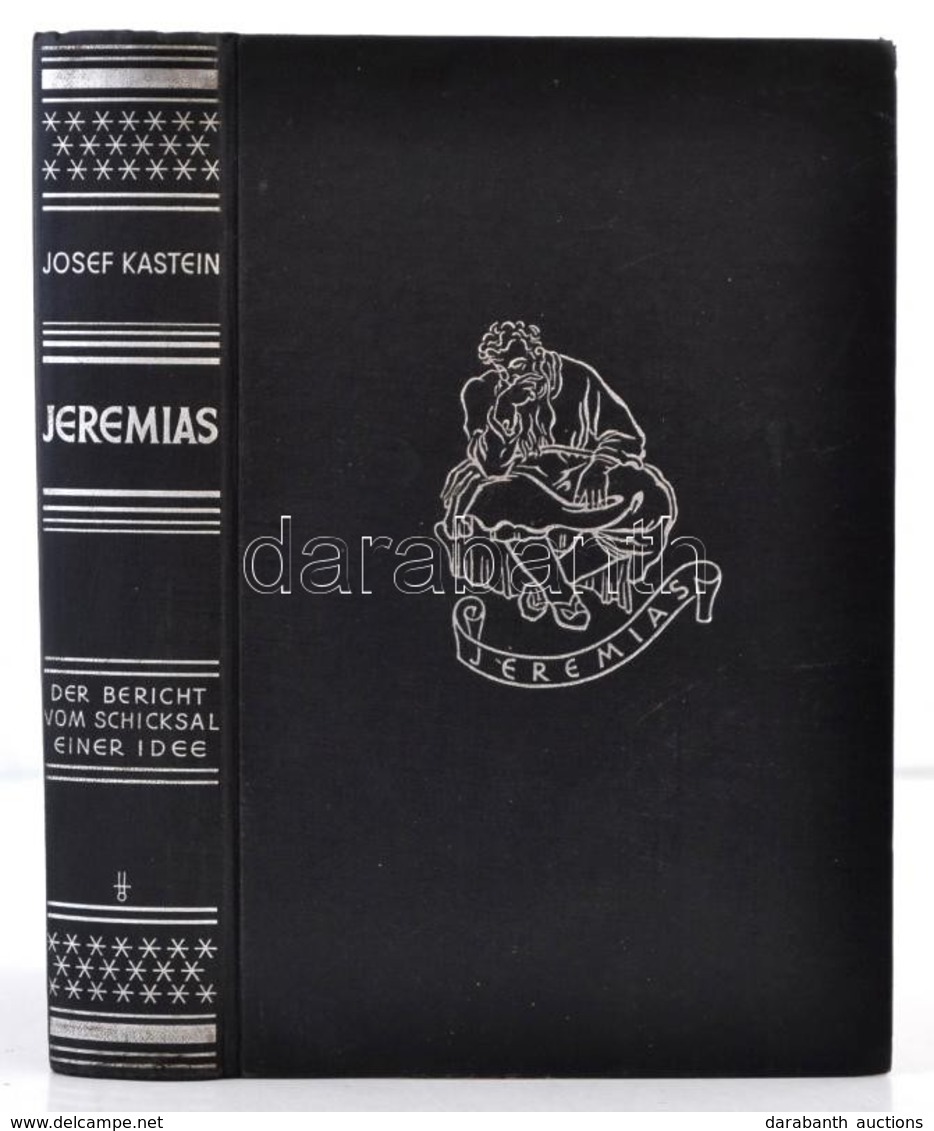 Josef Kastein: Jeremias. Der Bericht Vom Schicksal Einer Idee. Wien,1938, Der Jüdische Buch-Klub. Német Nyelven. Kiadói  - Zonder Classificatie