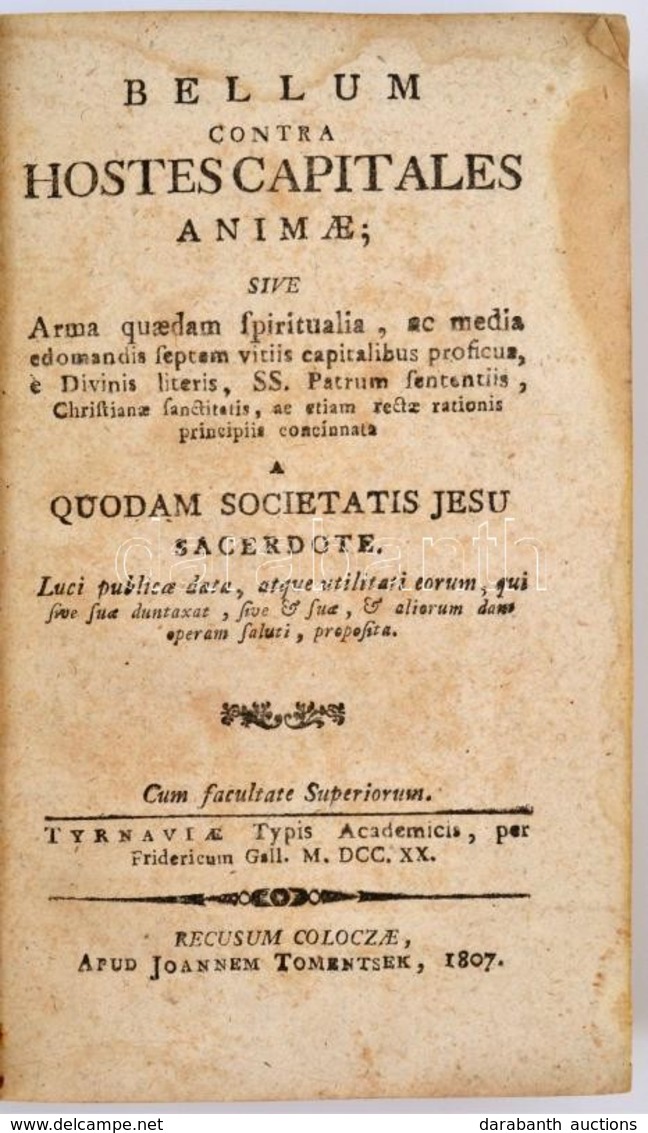 [Raicsani György (1669-1734:] Bellum Contra Hostes Capitales Animae;... A Quodam Societatis Jesu Sacerdote. Colozae [Kal - Non Classificati