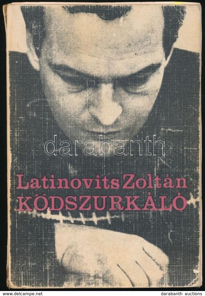 Latinovits Zoltán: Ködszurkáló. Bp.,1973,Magvető, 216 P. 12 T.Fekete-fehér Fotókkal. Kiadói Papírkötés, Kopott Borítóval - Zonder Classificatie