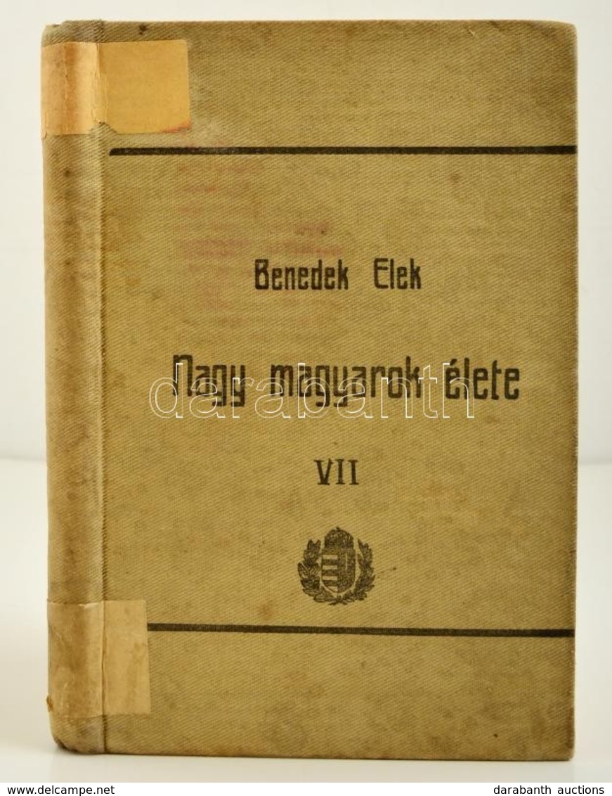 Benedek Elek: Nagy Magyarok élete. 7. Köt. Bp., 1907, Athenaeum. Vászonkötésben, Jó állapotban. - Zonder Classificatie