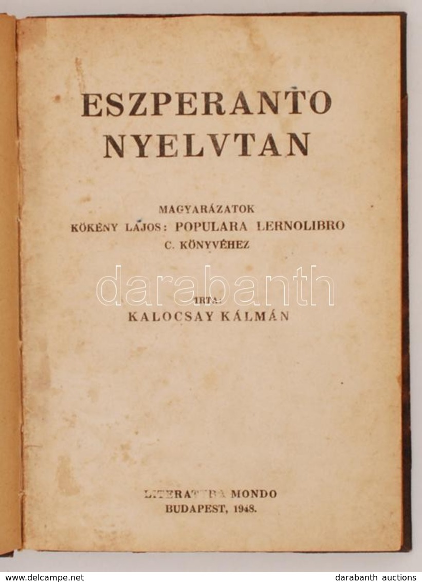 Kalocsay Kálmán(szerk.): Eszperanto Nyelvtan. Magyarázatok Kökény Lajos: Populara Lernolibro C. Könyvéhez. Bp., 1948, Li - Zonder Classificatie
