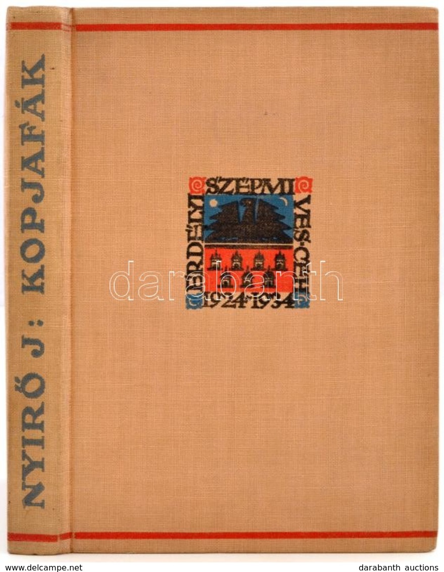 Nyírő József: Kopjafák. Kolozsvár, 1934, Erdélyi Szépmíves Céh. Kiadói Egészvászon Kötés, Jó állapotban. - Zonder Classificatie