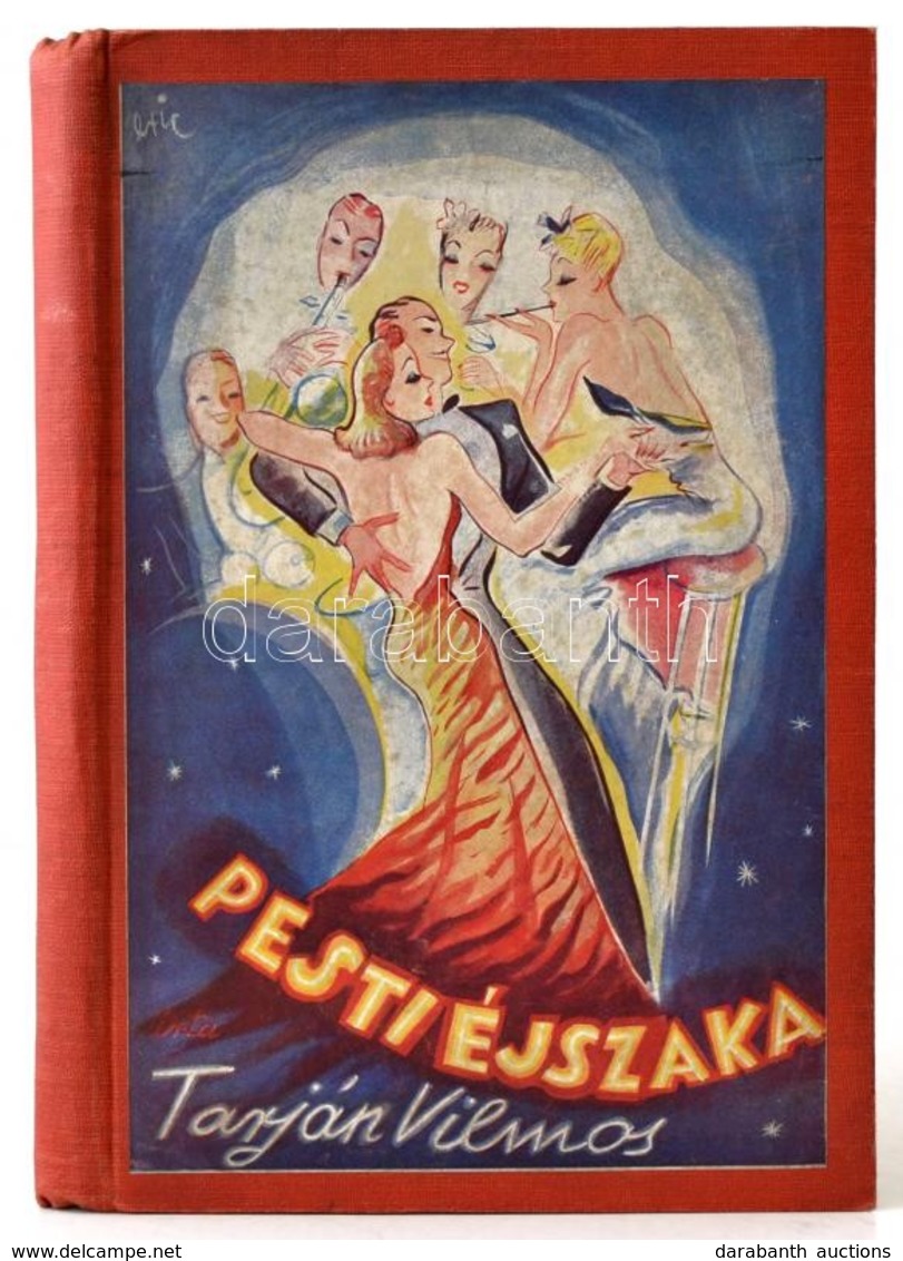 Tarján Vilmos: Pesti éjszaka. Bp., 1940, Szerzői Kiadás, 110+2 P. Modern Egészvászon-kötés, Az Eredeti Papírborítót Az á - Zonder Classificatie