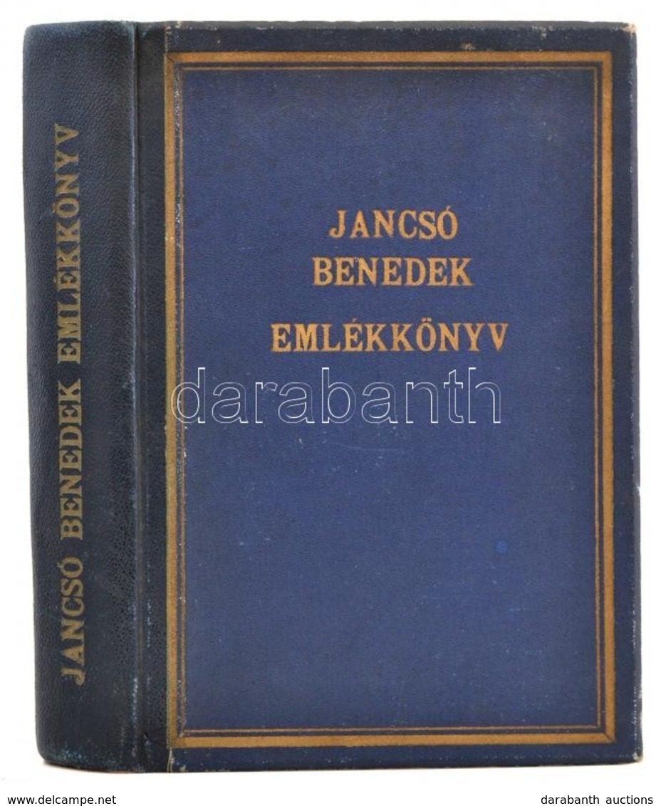 Jancsó Benedek Emlékkönyv. Szerk.: Asztalos Miklós. Bp., 1931, Királyi Magyar Egyetemi Nyomda, 1 T.+413 P. Kiadói Aranyo - Zonder Classificatie