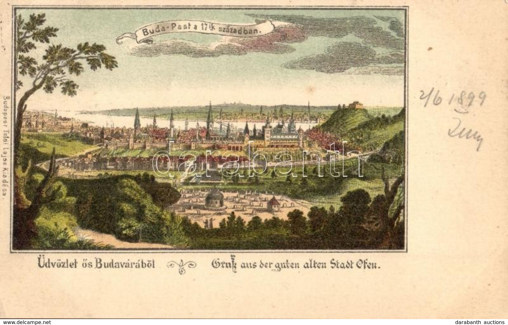 T2/T3 1899 Budapest I. Üdvözlet ős Budavárából A XVII. (17-ik) Századból. Toldi Lajos Kiadása Litho  (EK) - Zonder Classificatie