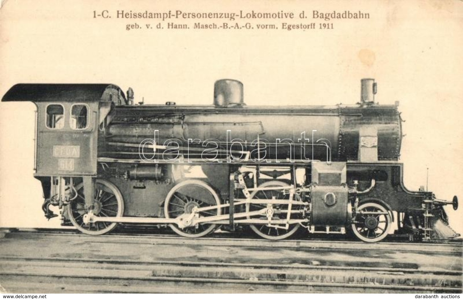 ** T2/T3 1-C Heissdampf-Personenzug-Lokomotive D. Bagdadbahn. Geb. V. D. Hann. Masch.-B.A.G.vorm. Egestorff 1911 / Germa - Zonder Classificatie