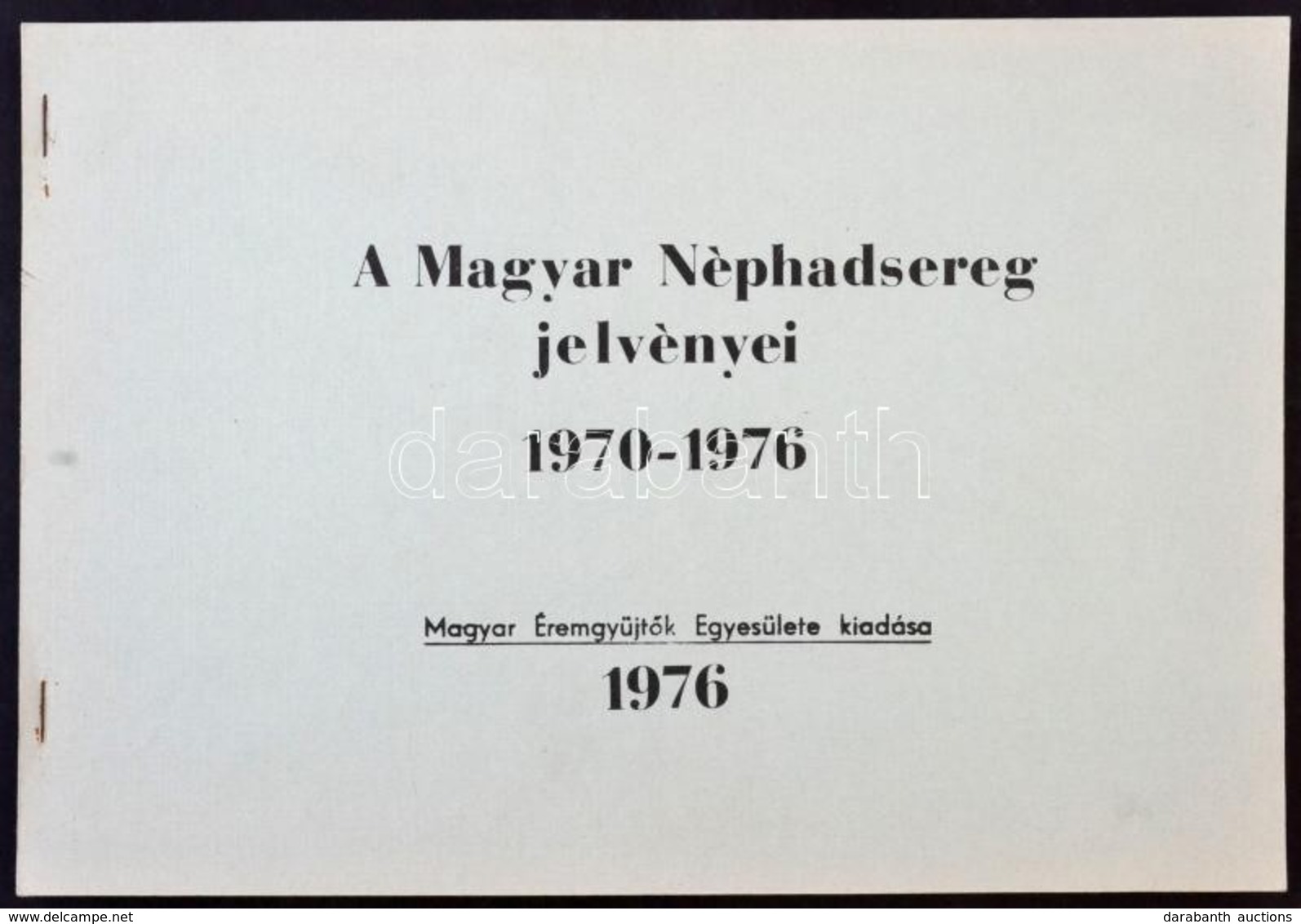 Márton Sándor: A Magyar Néphadsereg Jelvényei 1970-1976. MÉE, 1976. Használt, De Jó állapotban. - Zonder Classificatie