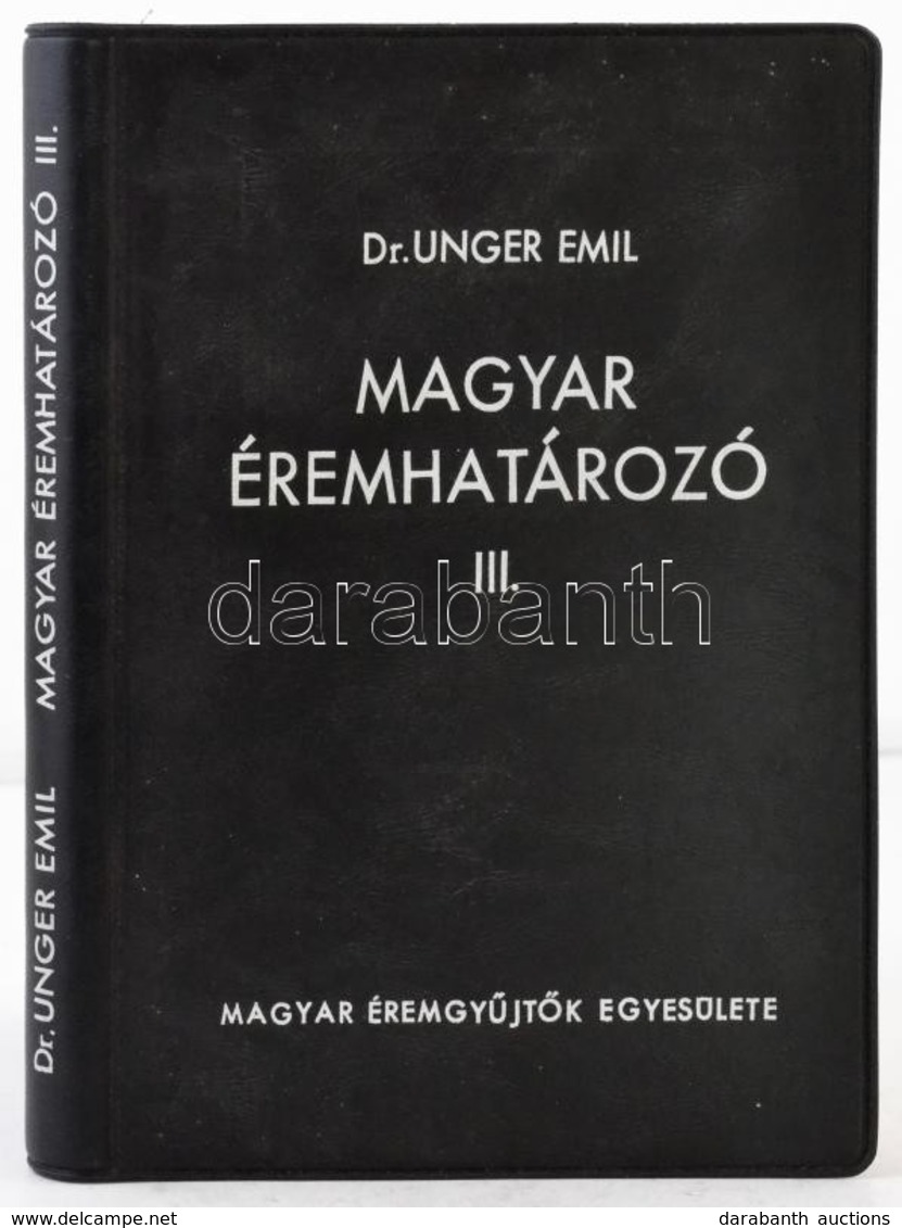 Dr. Unger Emil: Magyar éremhatározó III. Budapest, MÉE, 1976. - Zonder Classificatie