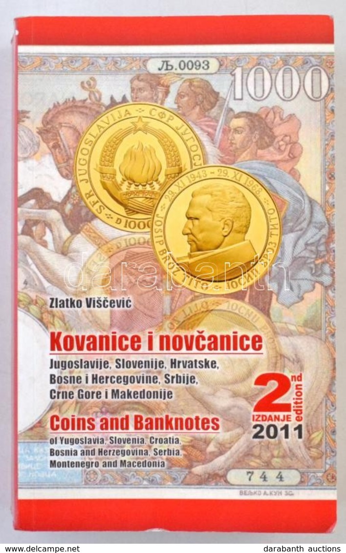 Zlatko Viscevic: Kovanice I Novcacnice - Jugoslavije, Slovenije, Hrvatske, Bosne I Hercegovine, Srbije, Crne Gore I Make - Zonder Classificatie