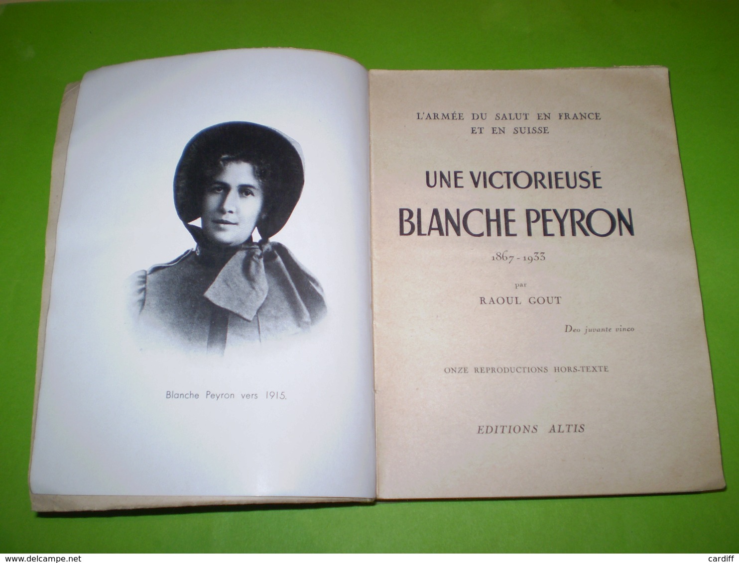 Armée Du Salut: Blanche Peyron, Une Victorieuse; Photos N&b. 1867.1933 De Raoul Gout; Armée Du Salut En France & Suisse - Religion