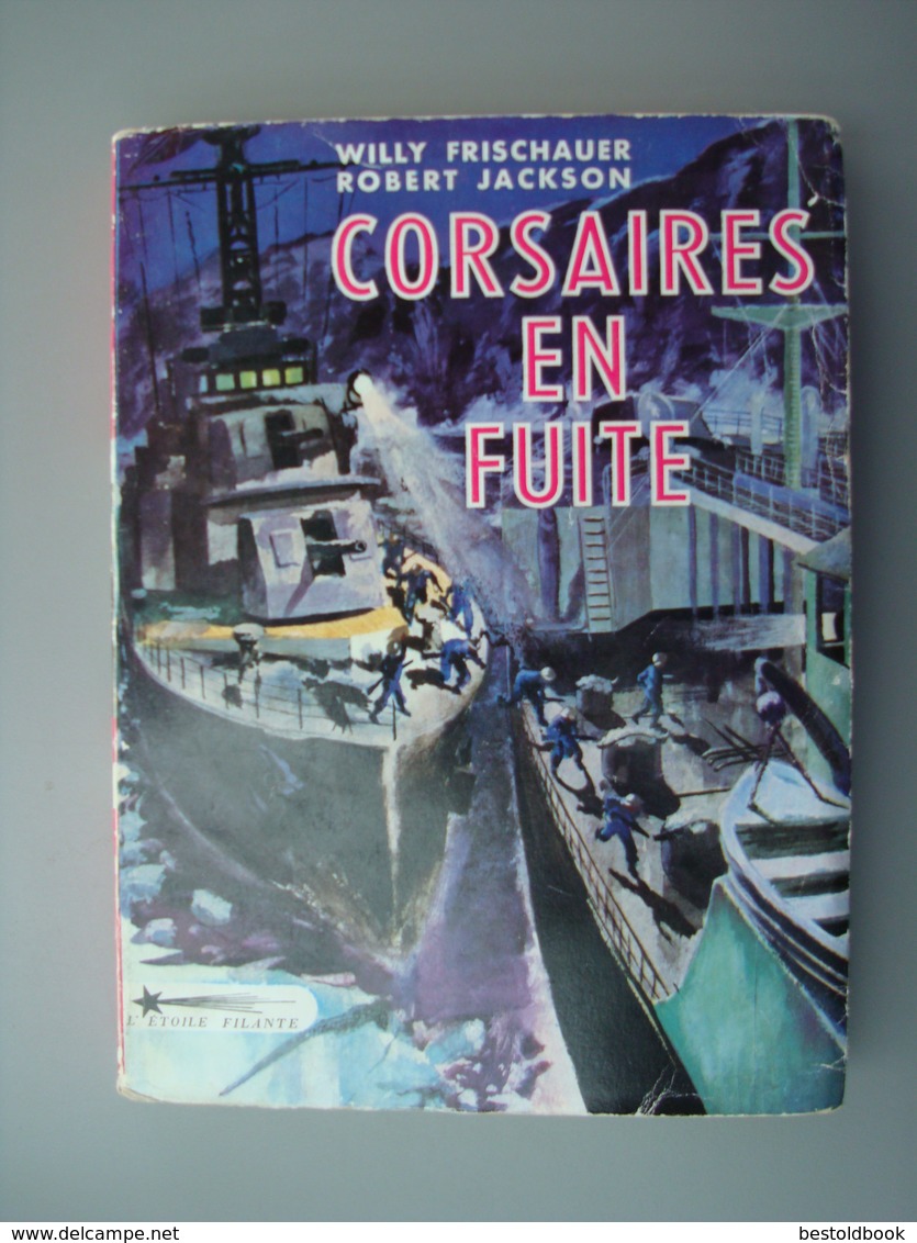 CORSAIRES EN FUITE FRISHAUER / JACKSON Ed L'ETOILE FILANTE 1955 - Guerre 1939-45
