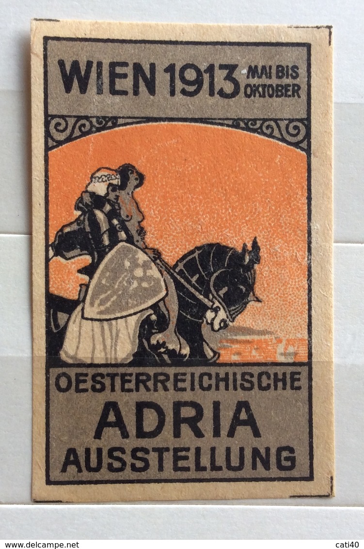 WIEN 1913 OESTERREICHISCHE ADRIA AUSSTELLUNG   ERINNOFILO CHIUDILETTERA  ETICHETTA PUBBLICITARIA - Non Classificati