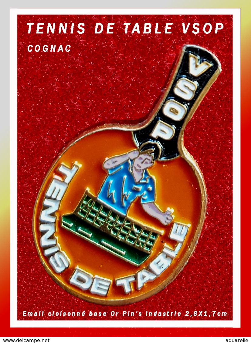 SUPER PIN'S TENNIS De TABLE : Club VSOP (COGNAC) En émail Cloisonné Base Or, Signé PIN'S INDUSTRIE, Format 2,8X1,7cm - Tennis De Table