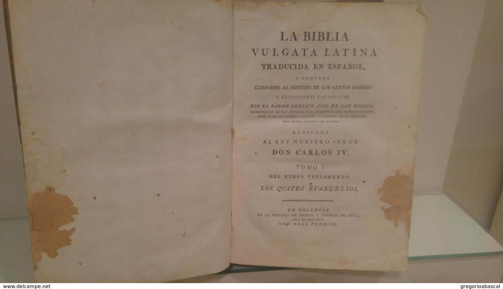 La Biblia Vulgata Latina Traducida Al Español 1790;The Latin Vulgate Bible Translated Into Spanish Published In 1790 - Filosofía Y Religión