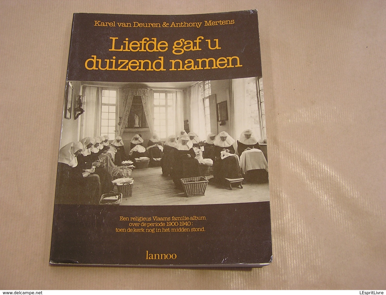 LIEFDE GAF U DUIZEND NAMEN Een Religeus Vlaams Familie Album Over De Période 1900 1940 Régionaal Kerk België Processie - Histoire