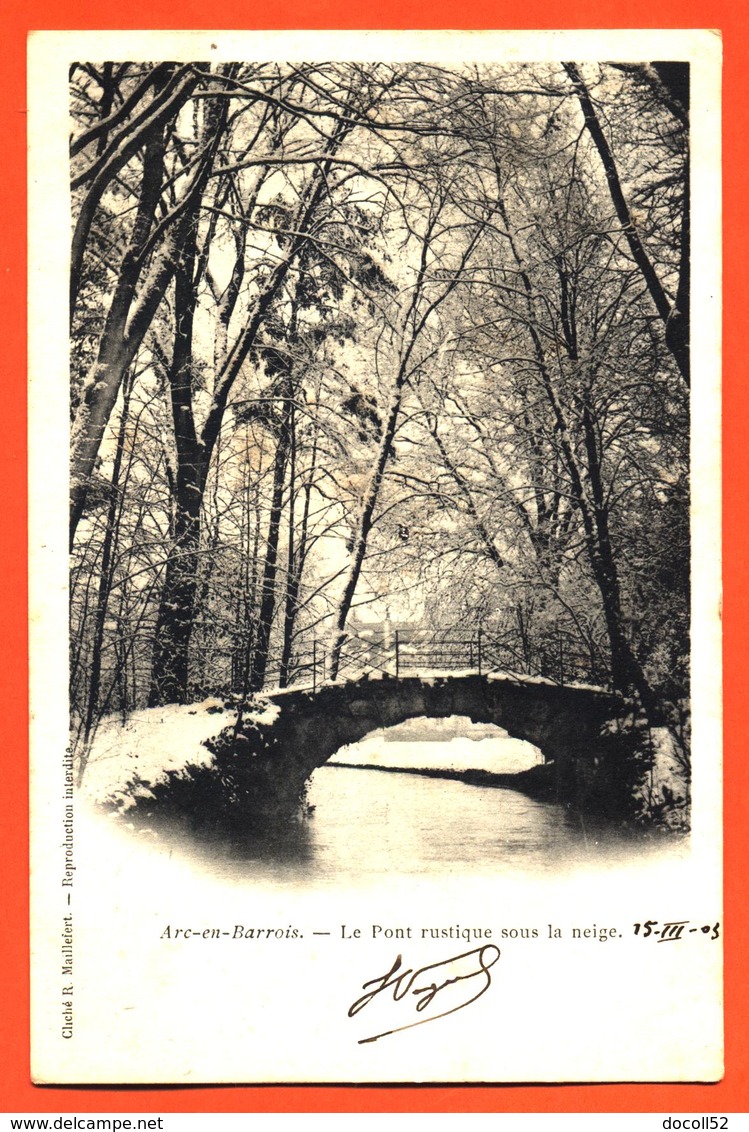 CPA 52 Arc En Barrois " Le Pont Rustique Sous La Neige " Carte Precurseur - Arc En Barrois