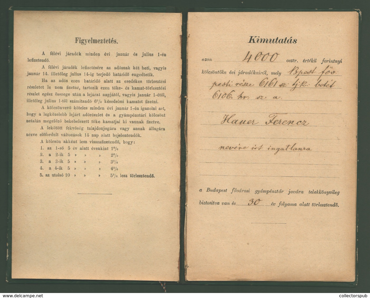 1884. Adósság Könyvecske Okmánybélyegekkel + Törlési Engedény  /  Debt Book Stamp Duty And Deletion Certificate - Lettres & Documents