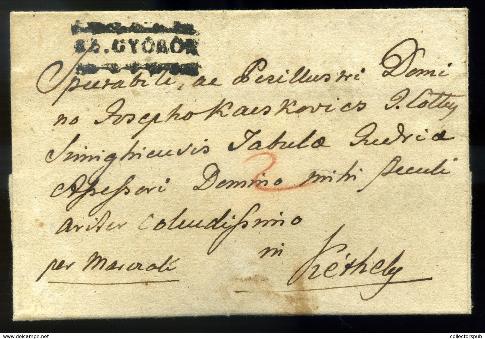 SZŐLLŐSGYÖRÖK 1830. Cca. Portós Levél "SZ.GYOROK" Kéthelyre Küldve (300p)  /  Ca 1830 Unpaid Letter To Kéthely (300p) - ...-1867 Prephilately