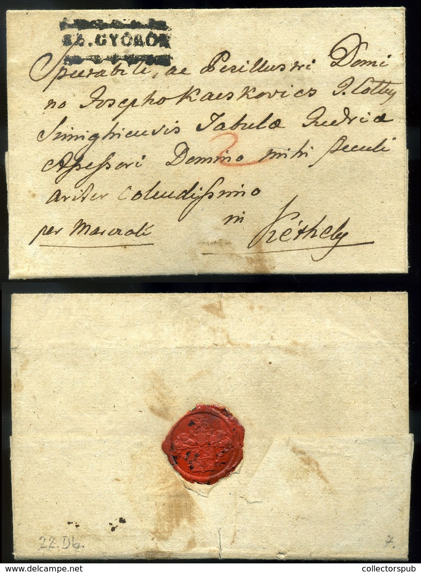 SZŐLLŐSGYÖRÖK 1830. Cca. Portós Levél "SZ.GYOROK" Kéthelyre Küldve (300p)  /  Ca 1830 Unpaid Letter To Kéthely (300p) - ...-1867 Prephilately