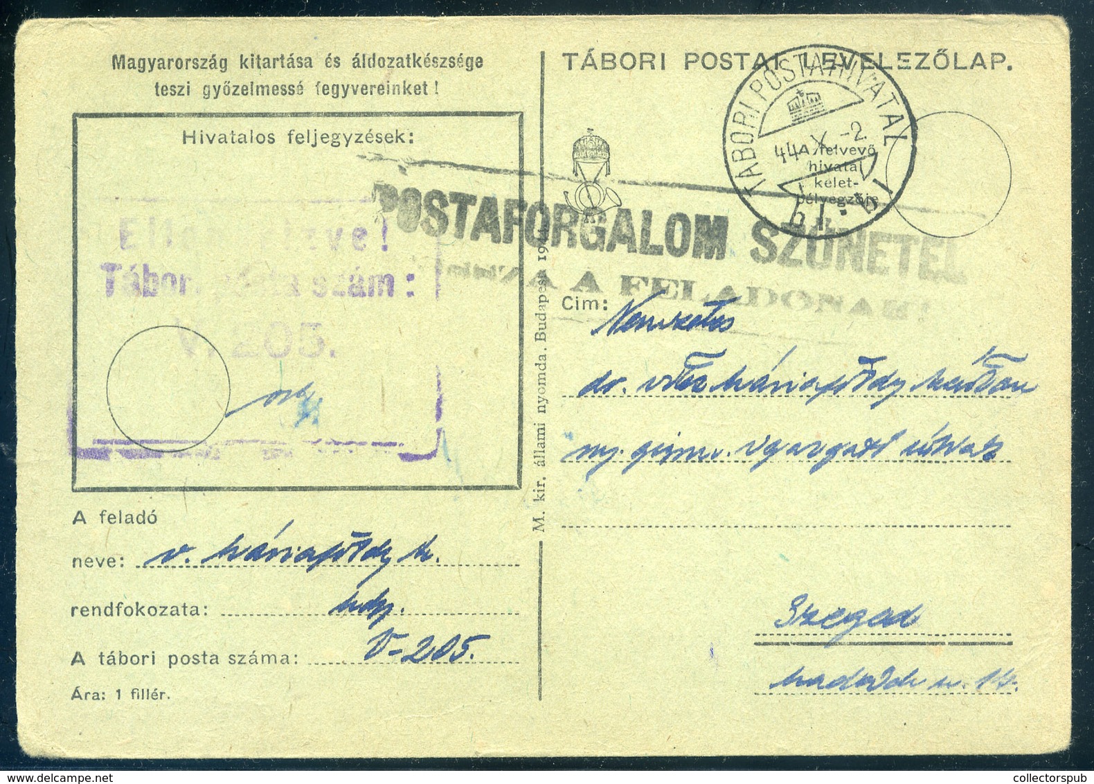 II. VH 1944. Tábori Lap , Szegedre Küldve "Postai Forgalom Szünetel Vissza A Feladónak" Bélyegzéssel  /  WW II FPO Card  - Covers & Documents