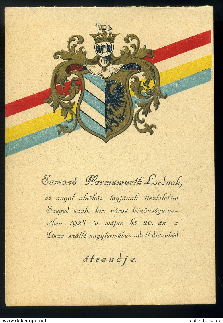 MENÜKÁRTYA , 1928. Szeged, Tisza Szálló, +Étrend" Esmond Harmsworth Lord Tiszteletére  /  MENU CARD   1928 Szeged Hotel  - Zonder Classificatie