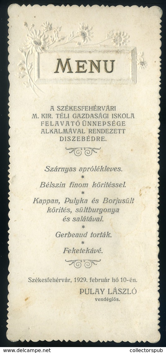 MENÜKÁRTYA 1929. Székesfehérvár, Téli Gazdasági Iskola Felavató ünnepség, Pulay László Vendéglős  /  MENU CARD 1929 Wint - Unclassified