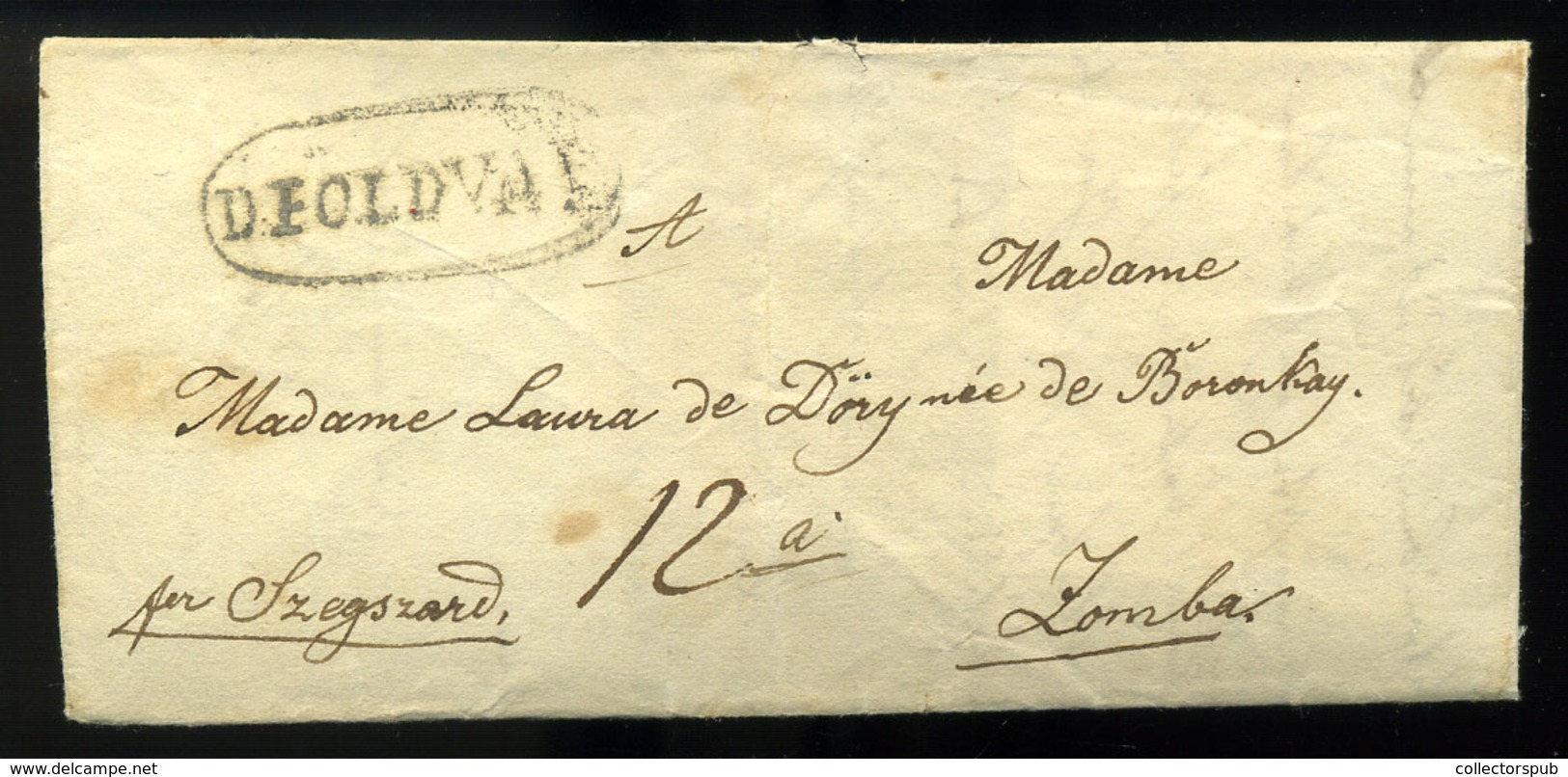 DUNAFÖLDVÁR 1830. Portós Levél, Tartalommal "D.FÖLDVÁR" "BÁTTASZÉK" Zombor  /  1830 Unpaid Letter Cont. - ...-1867 Prephilately