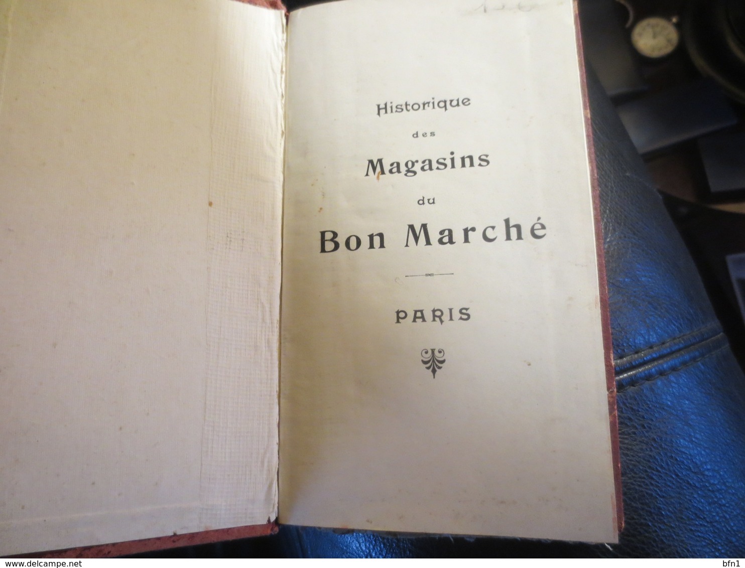 Historique Des Magasins Du Bon Marché , Paris. Maison A. Boucicaut. - 1801-1900