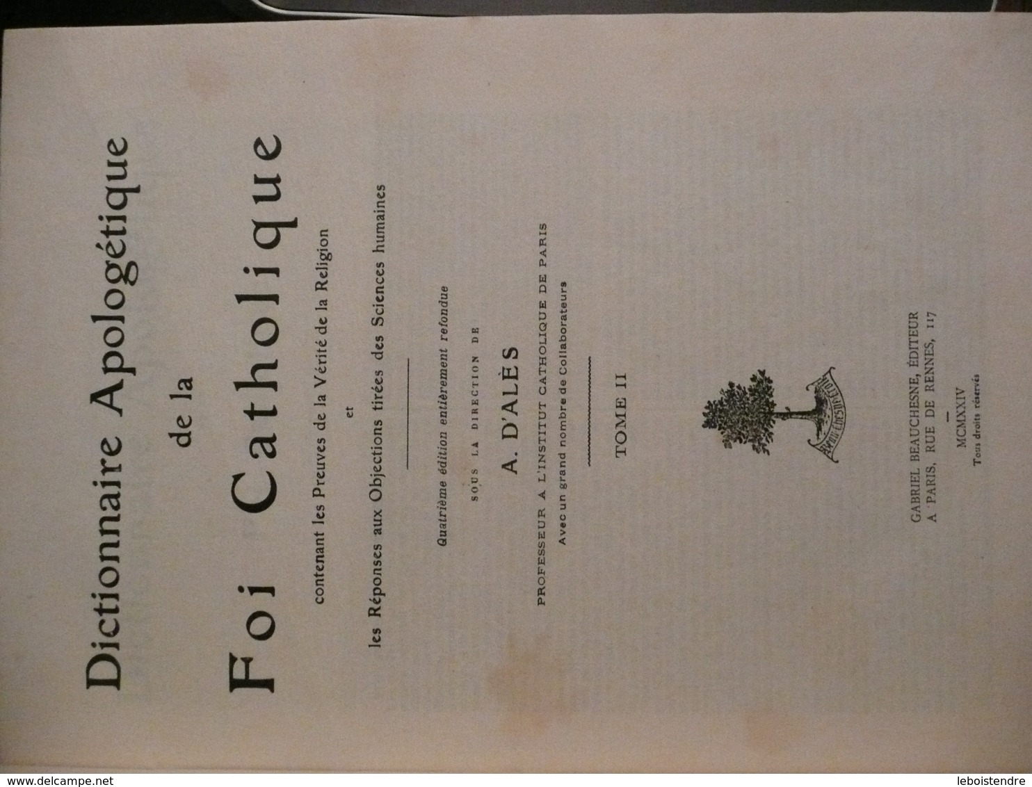 DICTIONNAIRE APOLOGETIQUE DE LA FOI CATHOLIQUE 1924 - 1931 A. D'ALES 4 VOLUMES + TABLE ANALYTIQUE B. LOTH 4E EDITION