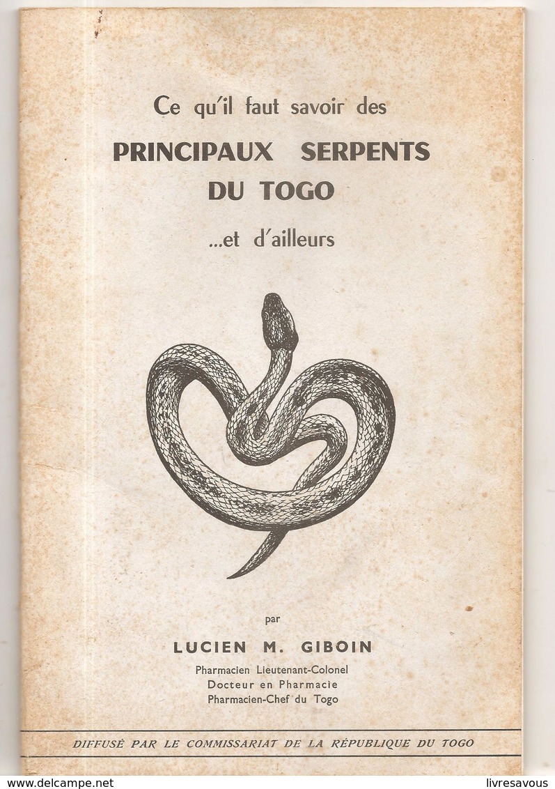 Ce Qu'il Faut Savoir Des Principaux Serpents Du Togo Et D'ailleurs Par Lucien M. GIBOUIN De 1953 Dédicé Par L'auteur - Sciences