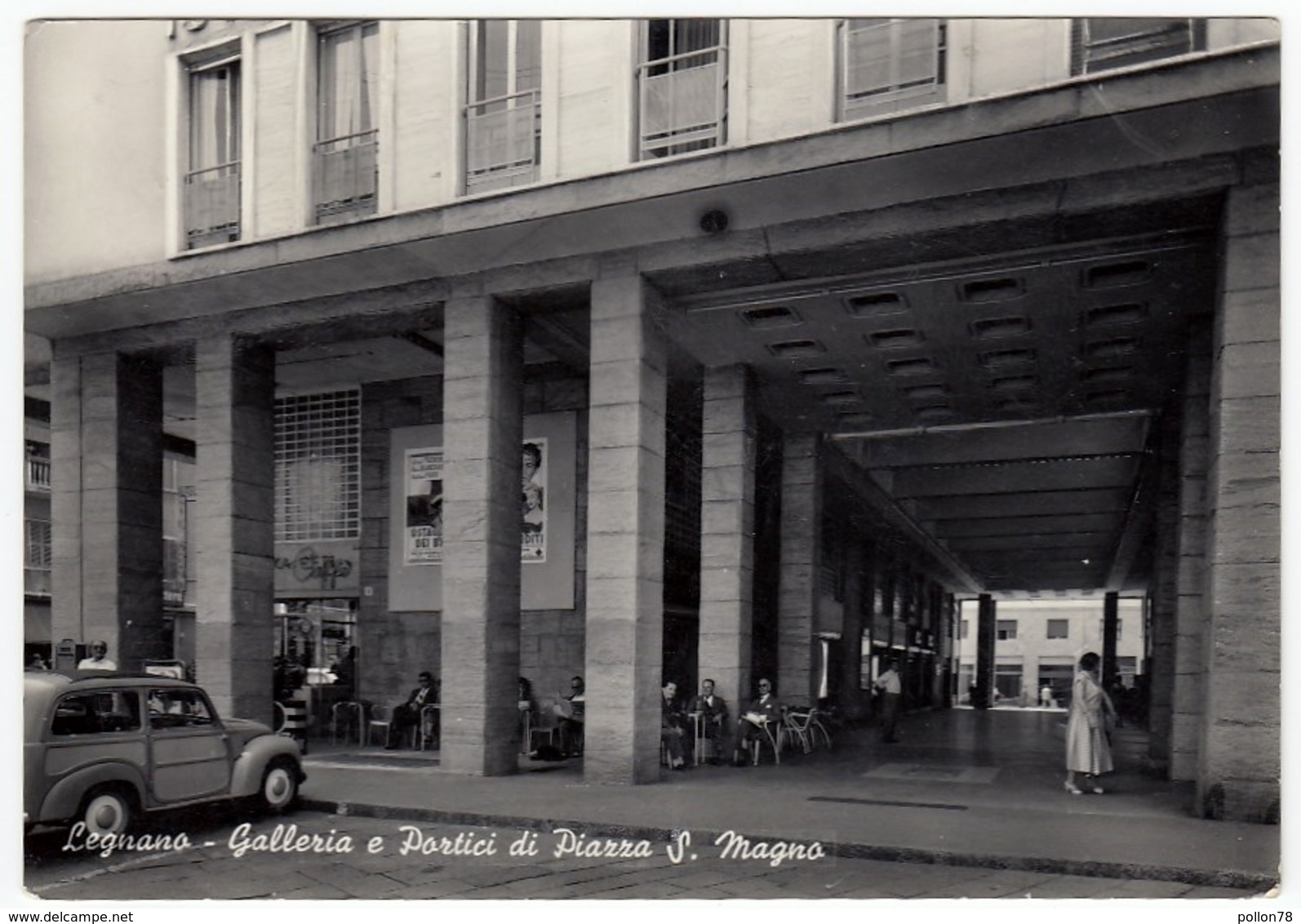 LEGNANO - GALLERIA E PORTICI DI PIAZZA S. MAGNO - 1957 - AUTOMOBILI - CARS - FIAT GIARDINETTA - Legnano