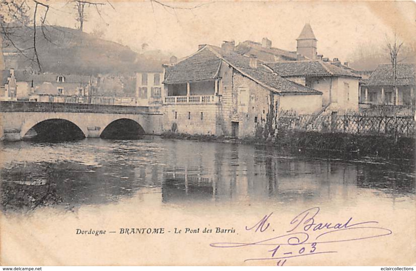 Brantome           24         Le Pont Des Barris            (voir Scan) - Brantome