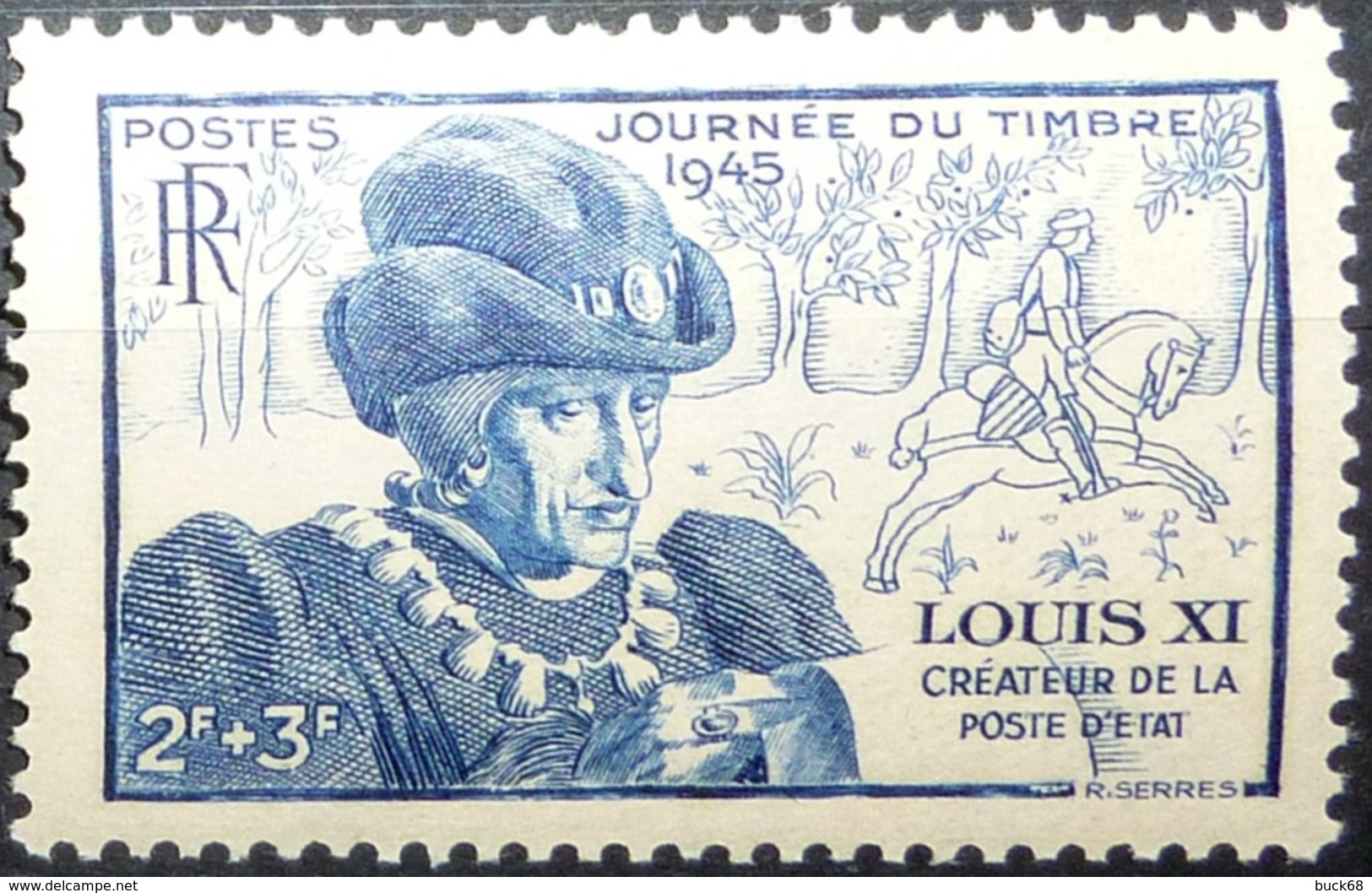 FRANCE  743 ** MNH Roi Louis XI Créateur De La Poste D'Etat Journée Du Timbre 1945 Gravure Serres - Neufs