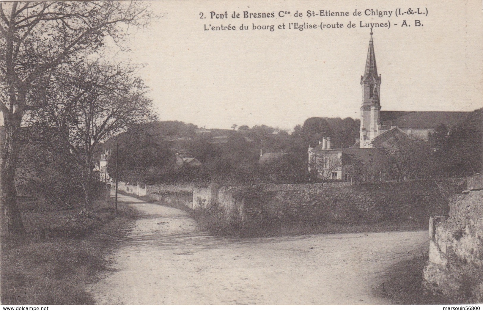 CPA Dept 37 SAINT ETIENNE DE CHIGNY Pont De Bresnes L'entrée Du Bourg Et L'eglise Route De Luynes - Autres & Non Classés