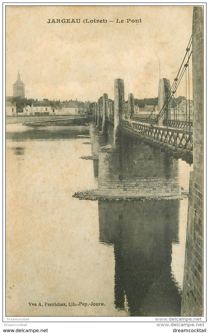 45 JARGEAU. Le Pont 1914 - Jargeau