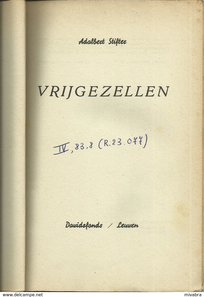 VRIJGEZELLEN - ADALBERT STIFTER Volksreeks Van Het Davidsfonds Nr 306 - 1942 Druk BREPOLS TURNHOUT - Vecchi