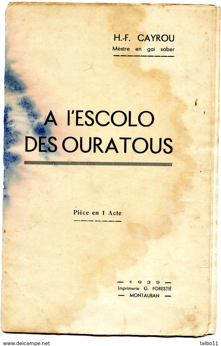 Livre Dde H F Cayrou - Pièce En Occitan En 1 Acte  : A L'escolo Des Ouratous - Autres & Non Classés
