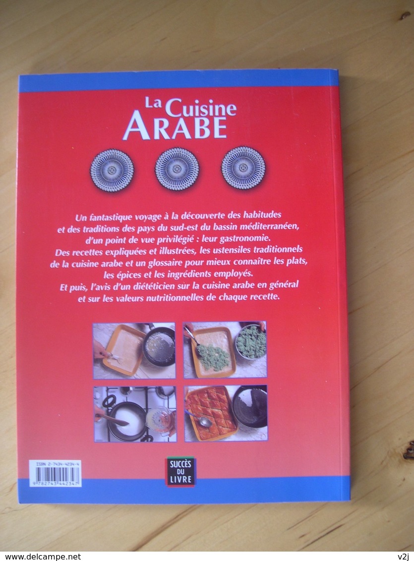 La Cuisine Arabe - Egypte-Maghreb-Turquie-Jordanie-Liban - Gastronomie