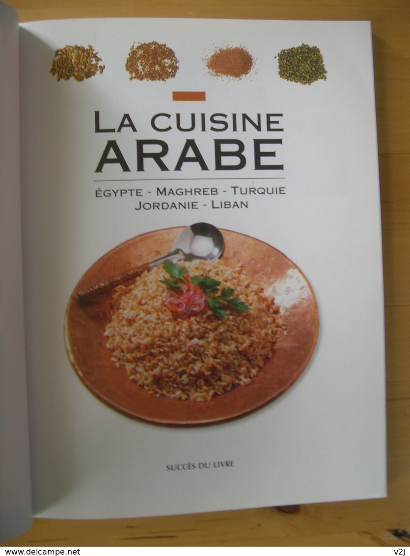 La Cuisine Arabe - Egypte-Maghreb-Turquie-Jordanie-Liban - Gastronomie