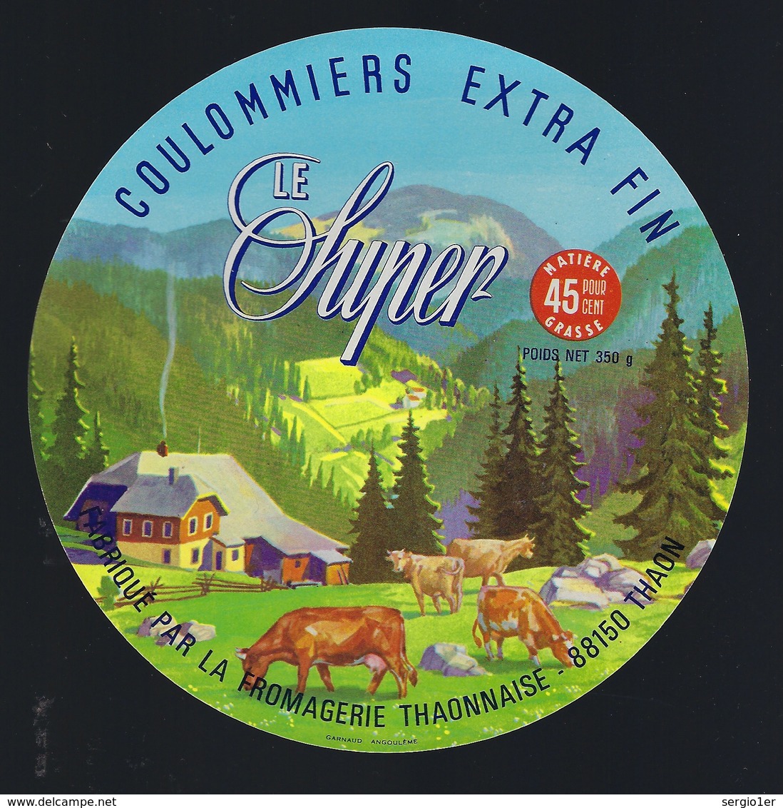 étiquette Fromage Coulommiers Extra Fin Le Super  45%mg Fromagerie Thaonnaise Vosges 88 "vaches" - Fromage