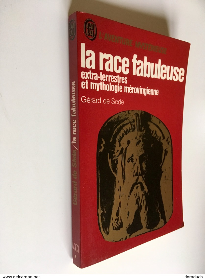 J’AI LU L’AVENTURE MYSTÉRIEUSE A 303   LA RACE FABULEUSE  EXTRA-TERRESTRES ET MYTHOLOGIE MÉROVINGIENNE - Abenteuer