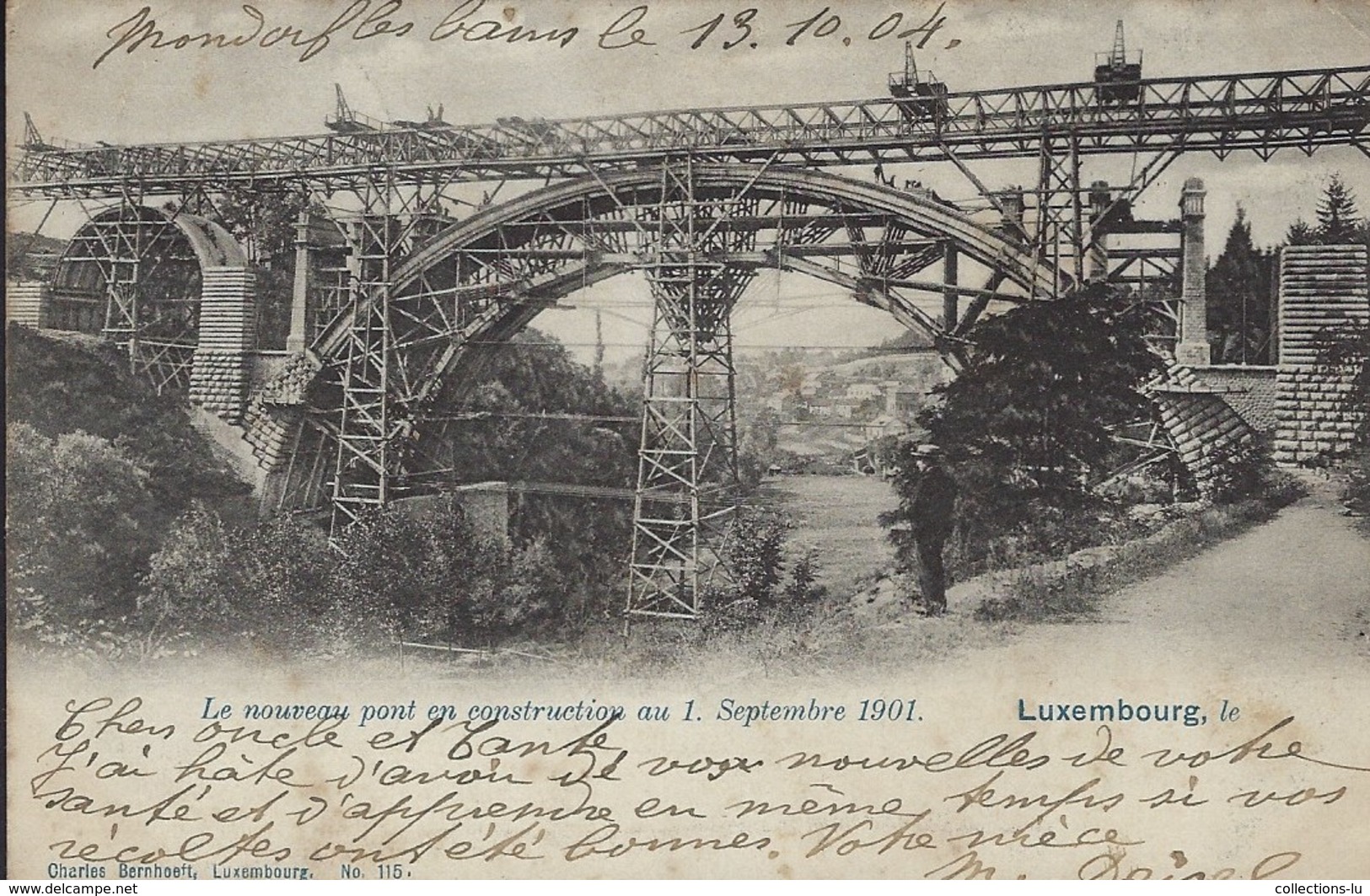 Le Nouveau Pont En Construction Au 1. Septembre 1901 Luxembourg  ( Charles Bernhoeft , Luxembourg ) 2 Scans - Autres & Non Classés