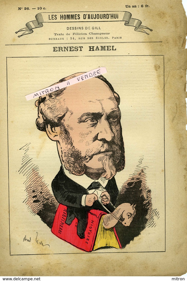 LES HOMMES D'AUJOURD'HUI No 26.Ernest HAMEL . Dessin De. GILL. Et 3 Pages De Textes De F. Champsaur - Zeitschriften - Vor 1900