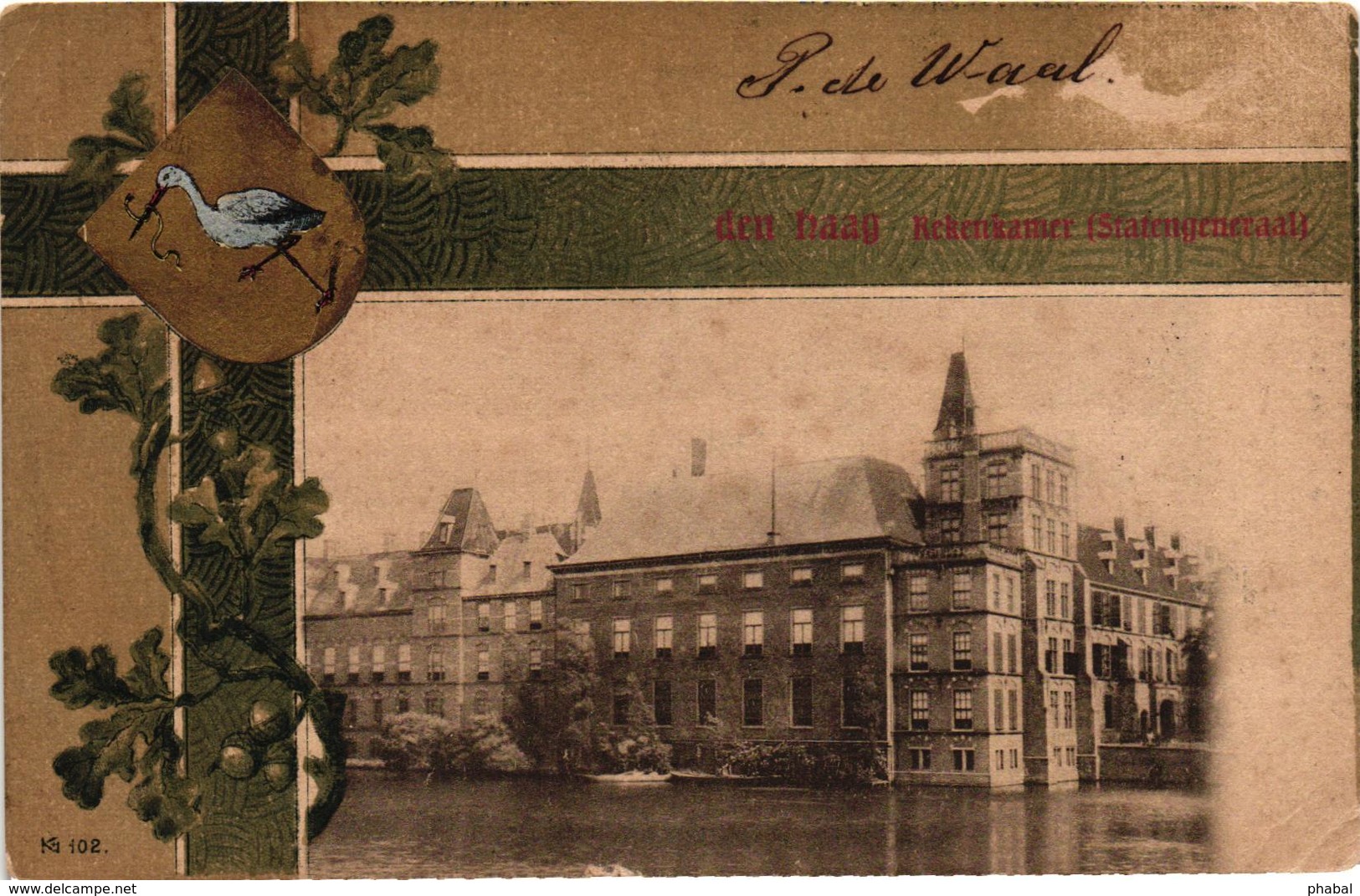 The Netherlands, Den Haag, Rekenkamer, Statengenerral, Old Postcard With Crest Pre. 1905 - Den Haag ('s-Gravenhage)